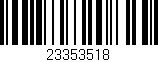 Código de barras (EAN, GTIN, SKU, ISBN): '23353518'