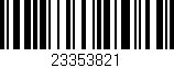Código de barras (EAN, GTIN, SKU, ISBN): '23353821'