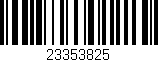 Código de barras (EAN, GTIN, SKU, ISBN): '23353825'