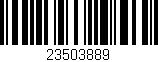 Código de barras (EAN, GTIN, SKU, ISBN): '23503889'
