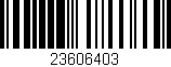 Código de barras (EAN, GTIN, SKU, ISBN): '23606403'