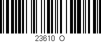 Código de barras (EAN, GTIN, SKU, ISBN): '23610_O'