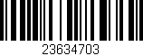 Código de barras (EAN, GTIN, SKU, ISBN): '23634703'