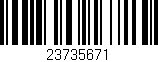Código de barras (EAN, GTIN, SKU, ISBN): '23735671'