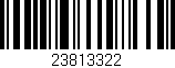 Código de barras (EAN, GTIN, SKU, ISBN): '23813322'