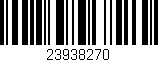 Código de barras (EAN, GTIN, SKU, ISBN): '23938270'