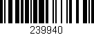Código de barras (EAN, GTIN, SKU, ISBN): '239940'