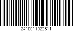 Código de barras (EAN, GTIN, SKU, ISBN): '2418011022511'