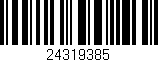 Código de barras (EAN, GTIN, SKU, ISBN): '24319385'