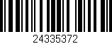 Código de barras (EAN, GTIN, SKU, ISBN): '24335372'