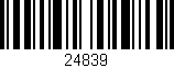 Código de barras (EAN, GTIN, SKU, ISBN): '24839'