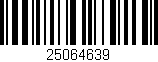 Código de barras (EAN, GTIN, SKU, ISBN): '25064639'