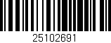 Código de barras (EAN, GTIN, SKU, ISBN): '25102691'
