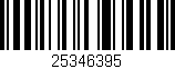 Código de barras (EAN, GTIN, SKU, ISBN): '25346395'