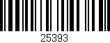 Código de barras (EAN, GTIN, SKU, ISBN): '25393'