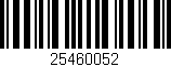 Código de barras (EAN, GTIN, SKU, ISBN): '25460052'