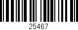 Código de barras (EAN, GTIN, SKU, ISBN): '25467'