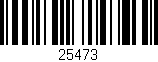 Código de barras (EAN, GTIN, SKU, ISBN): '25473'