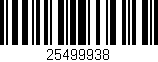 Código de barras (EAN, GTIN, SKU, ISBN): '25499938'