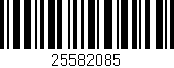 Código de barras (EAN, GTIN, SKU, ISBN): '25582085'