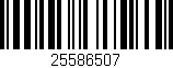 Código de barras (EAN, GTIN, SKU, ISBN): '25586507'
