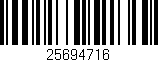 Código de barras (EAN, GTIN, SKU, ISBN): '25694716'