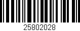 Código de barras (EAN, GTIN, SKU, ISBN): '25802028'