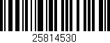 Código de barras (EAN, GTIN, SKU, ISBN): '25814530'