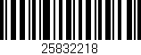 Código de barras (EAN, GTIN, SKU, ISBN): '25832218'