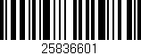 Código de barras (EAN, GTIN, SKU, ISBN): '25836601'