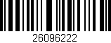 Código de barras (EAN, GTIN, SKU, ISBN): '26096222'