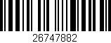 Código de barras (EAN, GTIN, SKU, ISBN): '26747882'