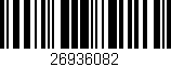 Código de barras (EAN, GTIN, SKU, ISBN): '26936082'