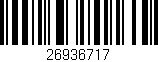 Código de barras (EAN, GTIN, SKU, ISBN): '26936717'