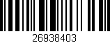 Código de barras (EAN, GTIN, SKU, ISBN): '26938403'