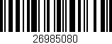 Código de barras (EAN, GTIN, SKU, ISBN): '26985080'