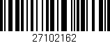 Código de barras (EAN, GTIN, SKU, ISBN): '27102162'