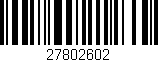 Código de barras (EAN, GTIN, SKU, ISBN): '27802602'
