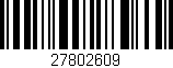 Código de barras (EAN, GTIN, SKU, ISBN): '27802609'