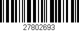 Código de barras (EAN, GTIN, SKU, ISBN): '27802693'