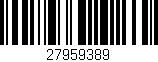 Código de barras (EAN, GTIN, SKU, ISBN): '27959389'
