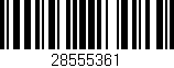 Código de barras (EAN, GTIN, SKU, ISBN): '28555361'