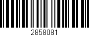Código de barras (EAN, GTIN, SKU, ISBN): '2858081'