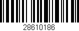 Código de barras (EAN, GTIN, SKU, ISBN): '28610186'