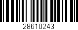 Código de barras (EAN, GTIN, SKU, ISBN): '28610243'
