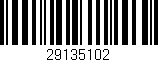 Código de barras (EAN, GTIN, SKU, ISBN): '29135102'