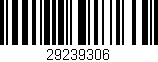 Código de barras (EAN, GTIN, SKU, ISBN): '29239306'