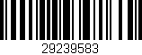 Código de barras (EAN, GTIN, SKU, ISBN): '29239583'