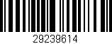 Código de barras (EAN, GTIN, SKU, ISBN): '29239614'