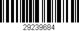 Código de barras (EAN, GTIN, SKU, ISBN): '29239684'